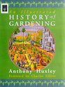 The Illustrated History of Gardening
