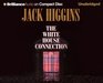 The White House Connection (Sean Dillon, Bk 7) (Audio CD) (Unabridged)