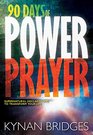 90 Days Of Power Prayer Supernatural Declarations to Transform Your Life
