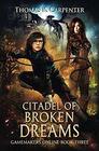 Citadel of Broken Dreams A Hundred Halls LitRPG and GameLit Novel