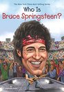 Who Is Bruce Springsteen