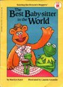 The Best Baby-Sitter in the World/Starring Jim Henson's Muppets (Hello Reader)