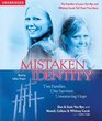 Mistaken Identity: Two Families, One Survivor, Unwavering Hope (Audio CD) (Unabridged)