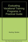 Evaluating Vocational Training Programs A Practical Guide