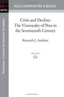 Crisis and Decline The Viceroyalty of Peru in the Seventeenth Century