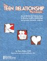 The Teen Relationship Workbook For professionals helping teens to develop healthy relationships and prevent domestic violence