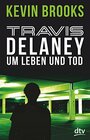 Travis Delaney  Um Leben und Tod