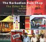 Barbadian Rum Shops The Other Watering Hole