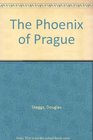 The Phoenix of Prague