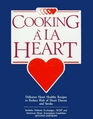 Cooking  la Heart Cookbook  Delicious Heart Healthy Recipes to Reduce the Risk of Heart Disease and Stroke