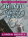 Death and the Crossed Wires (Trudy Roundtree, Bk 6) (Large Print)