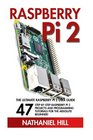 Raspberry Pi 2 The Ultimate Raspberry Pi 2 User Guide  47 StepbyStep Raspberry Pi 2 Projects And Programming Tutorials For The Absolute Beginner