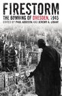 Firestorm The Bombing of Dresden 1945