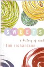 Sweets (A History of candy)