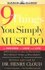 9 Things You Simply Must Do To Succeed In Love And LifeA Psychologist Learns From His Patients What Really Works And What Doesn't