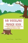 My Woodland Prayer Book Traditional Catholic Prayers for Awesome Catholic Kids