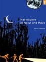 Nachtspiele fr Natur und Haus