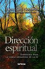 DIRECCION ESPIRITUAL SABIDURIA PARA LA ANDADURA DE LA FE