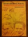 Remembering poets Reminiscences and opinions  Dylan Thomas Robert Frost T S Eliot Ezra Pound
