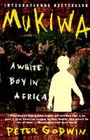 Mukiwa A White Boy in Africa