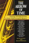 The Arrow of Time A Voyage Through Science to Solve Time's Greatest Mystery