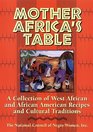 Mother Africa's Table  A Chronicle of Celebration