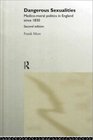 Dangerous Sexualities MedicoMoral Politics in England Since 1830