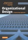 Organizational Design A StepbyStep Approach