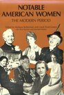 Notable American Women The Modern Period  A Biographical Dictionary