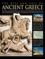The Rise and Fall of Ancient Greece The Military And Political History Of The Ancient Greeks From The Fall Of Troy The Persian Wars And The Battle Of  Alexander The Great And His Conquest Of Asia
