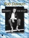Bob Dawson  Breaking the Rules Piano Solos