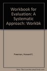 Workbook for Evaluation A Systematic Approach