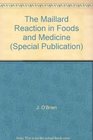 MAILLARD REACTION IN FOOD AND
