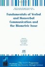 Fundamentals of Verbal and Nonverbal Communication and the Biometric Issue  Volume 18 NATO Security through Science Series Human and Societal Dynamics  Series E Human and Societal Dynamics