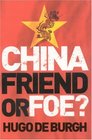 China Friend or Foe