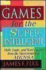 Games for the SuperIntelligent