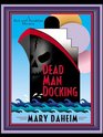 Dead Man Docking (Bed-And-Breakfast, Bk 21) (Large Print)