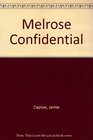 Melrose Confidential An Unauthorized Guide to Hollywood's Hottest Address