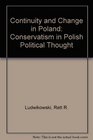 Continuity and Change in Poland Conservatism in Polish Political Thought