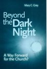 Beyond the Dark Night A Way Forward for the Church