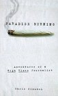 Paradise Burning Adventures of a High Times Journalist