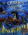 Cesar's Amazing Journey