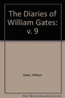 The Diaries of William Gates v 9