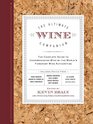 The Ultimate Wine Companion The Complete Guide to Understanding Wine by the World's Foremost Wine Authorities