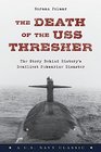Death of the USS Thresher The Story Behind History's Deadliest Submarine Disaster