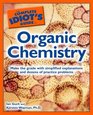 The Complete Idiot's Guide to Organic Chemistry