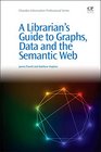 A Librarian's Guide to Graphs Data and the Semantic Web