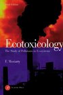 Ecotoxicology The Study of Pollutants in Ecosystems Third Edition