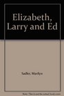 Elizabeth Larry and Ed