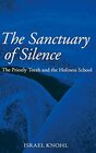 The Sanctuary of Silence The Priestly Torah and the Holiness School